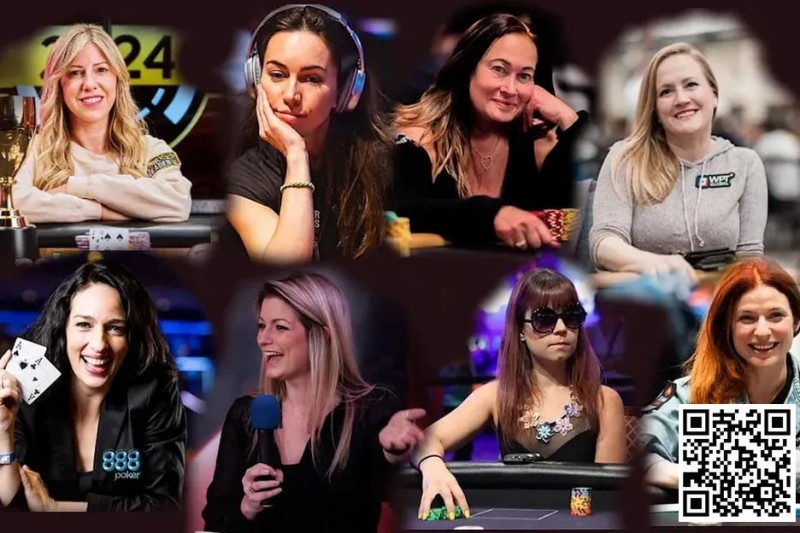 【EV扑克】女性玩家名人堂 Kristen Bicknell 英国选手Liv Boeree 领衔8人决赛名单